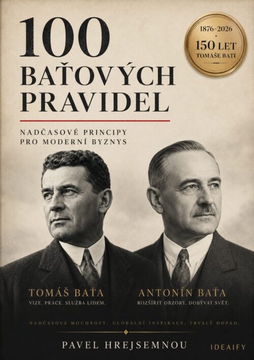 100 Baťových pravidel (Founder Edition – Limitováno na 100 ks)