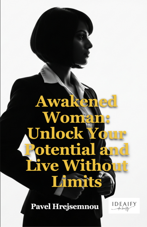 Awakened Woman-Unlock Your Potential and Live Without Limits - Pavel Hrejsemnou