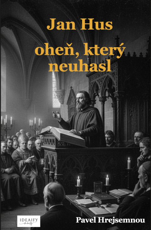 Jan Hus - oheň, který neuhasl
