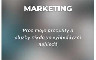 Proč moje produkty a služby nikdo ve vyhledávači nehledá