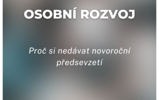 Proč si nedávat novoroční předsevzetí
