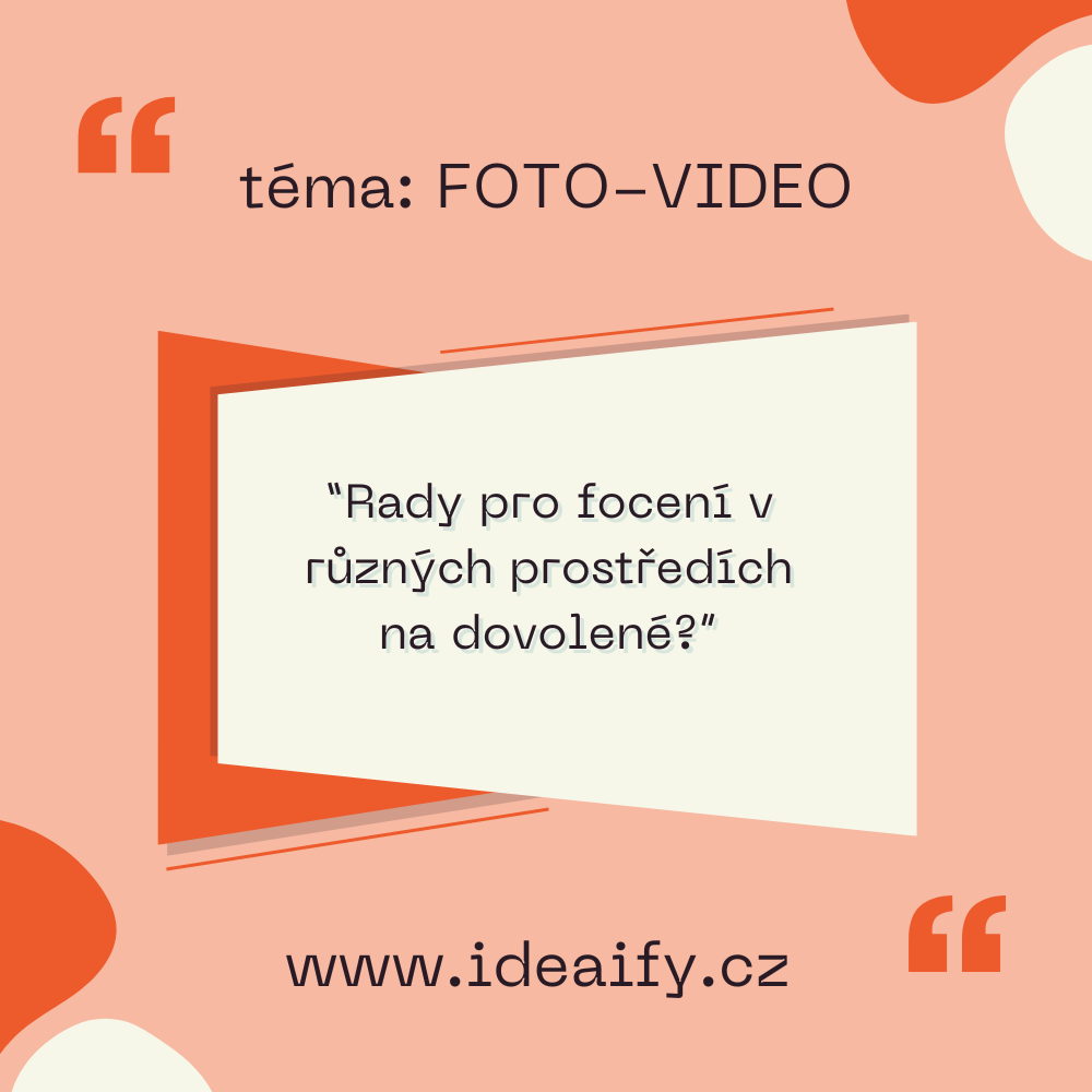 Rady pro focení v různých prostředích na dovolené
