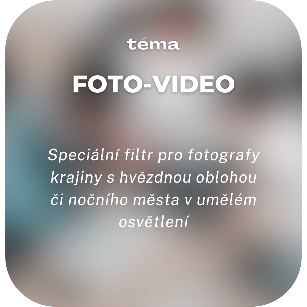 Speciální filtr pro fotografy krajiny s hvězdnou oblohou či nočního města v umělém osvětlení