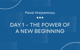 Day 1 – The Power of a New Beginning