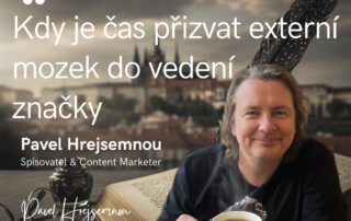 Kdy je čas přizvat externí mozek do vedení značky