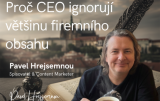 Proč CEO ignorují většinu firemního obsahu