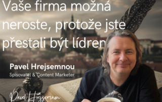 Vaše firma možná neroste, protože jste přestali být lídrem