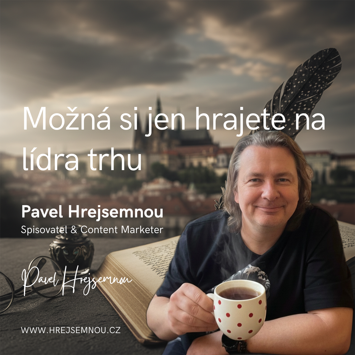 Možná si jen hrajete na lídra trhu