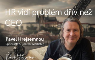 HR vidí problém dřív než CEO. Jen o tom často nemluví nahlas.