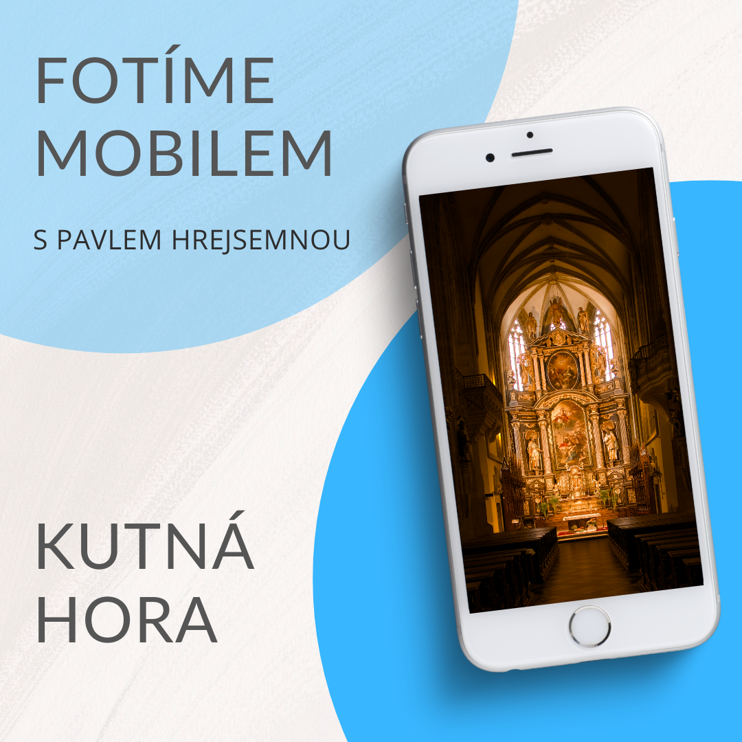 kurz focení mobilem v Kutné Hoře s Pavlem Hrejsemnou