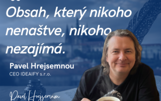 Obsah, který nikoho nenaštve, nikoho nezajímá.