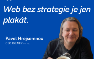 Web bez strategie je jen plakát - Pavel Hrejsemnou