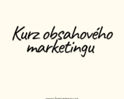 Kurz obsahového marketingu jak efektivně pracovat (propojit) týmy marketingového, obchodního a HR oddělení