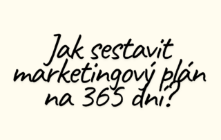 Jak sestavit marketingový plán na 365 dní?