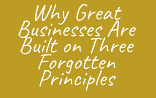 The Empire Code: Why Great Businesses Are Built on Three Forgotten Principles