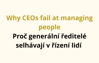 Why CEOs fail at managing people Proč generální ředitelé selhávají v řízení lidí