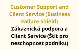 Customer Support and Client Service (Business Failure Shield) Zákaznická podpora a Client Service (Štít pro neschopnost podniku)